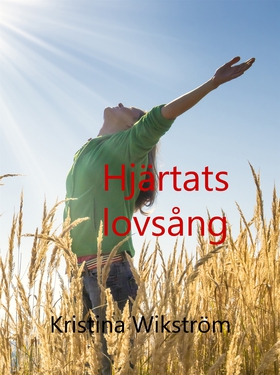 Hjärtats lovsång (e-bok) av Kristina Wikström