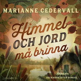Himmel och jord må brinna (ljudbok) av Marianne