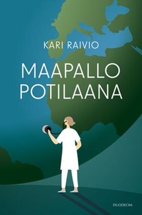 Maapallo potilaana (e-bok) av Kari Raivio