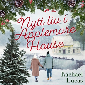 Nytt liv i Applemore house (ljudbok) av Rachael