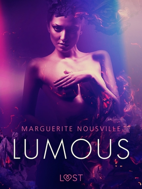 Lumous – eroottinen novelli (e-bok) av Margueri