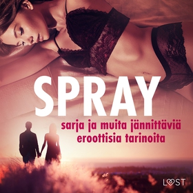 Spray-sarja ja muita jännittäviä eroottisia tar