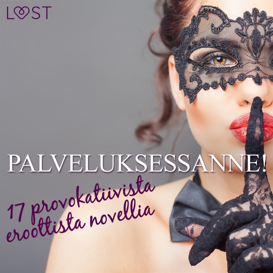 Palveluksessanne! - 17 provokatiivista eroottista novellia