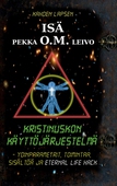Kristinuskon käyttöjärjestelmä: - ydinparametrit, toimintaa, sisältöä ja eternal life hack