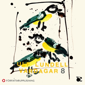 Vardagar 8 (ljudbok) av Ulf Lundell