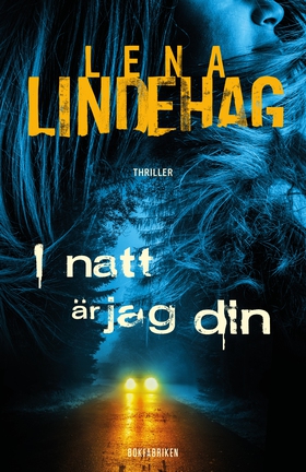 I natt är jag din (e-bok) av Lena Lindehag