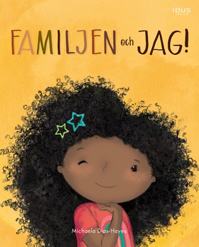 Familjen och jag (e-bok) av Michaela Dias-Hayes