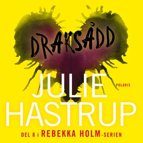 Draksådd (ljudbok) av Julie Hastrup