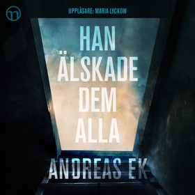 Han älskade dem alla (ljudbok) av Andreas Ek