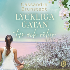 Lyckliga gatan tur och retur (ljudbok) av Cassa