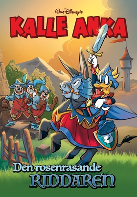 Kalle Anka - Den rosenrasande riddaren (e-bok) 