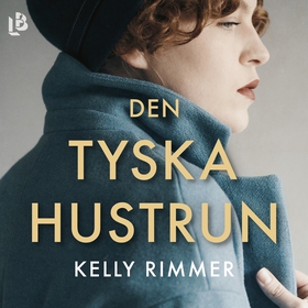 Den tyska hustrun (ljudbok) av Kelly Rimmer