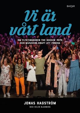 Vi är vårt land : om flyktingkören The Rockin’