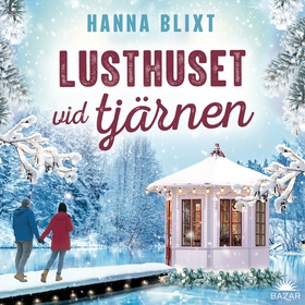 Lusthuset vid tjärnen (ljudbok) av Hanna Blixt