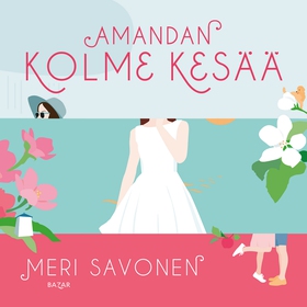 Amandan kolme kesää (ljudbok) av Meri Savonen