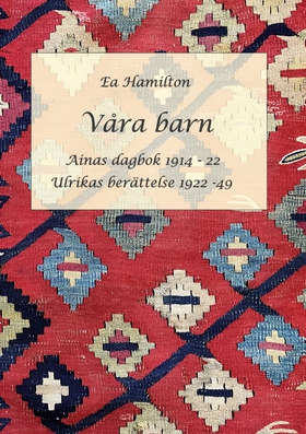 Våra barn: Ainas dagbok, Ulrikas berättelse (e-