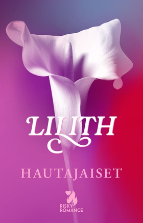 Hautajaiset (e-bok) av Lilith