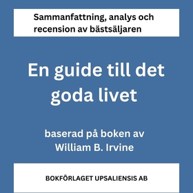 En Guide till det Goda Livet (sammanfattning) (