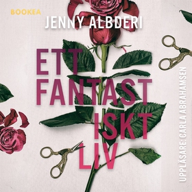 Ett fantastiskt liv (ljudbok) av Jenny Albderi