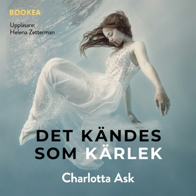 Det kändes som kärlek (ljudbok) av Charlotta As