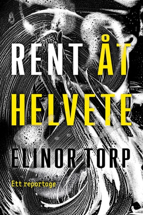 Rent åt helvete (e-bok) av Elinor Torp, Ellinor