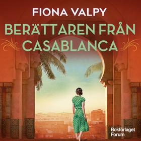 Berättaren från Casablanca (ljudbok) av Fiona V