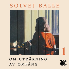 Om uträkning av omfång 1 (ljudbok) av Solvej Ba