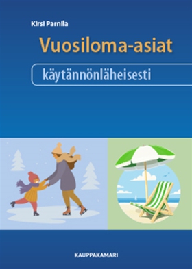 Vuosiloma-asiat käytännönläheisesti (e-bok) av 