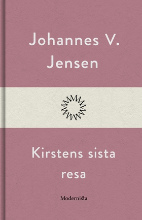 Kirstens sista resa (e-bok) av Johannes V. Jens