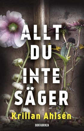 Allt du inte säger (e-bok) av Krillan Ahlsén