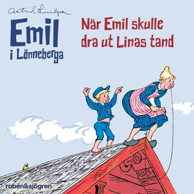 När Emil skulle dra ut Linas tand (ljudbok) av 