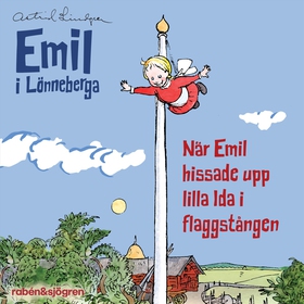 När Emil hissade upp lilla Ida i flaggstången (