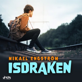 Isdraken (ljudbok) av Mikael Engström