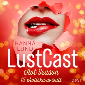 LustCast: Hot Season - 16 erotiska avsnitt (lju