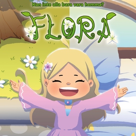 FLORA: Kan inte alla bara vara hemma? (e-bok) a