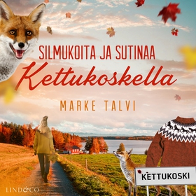 Silmukoita ja sutinaa Kettukoskella (ljudbok) a