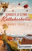 Silmukoita ja sutinaa Kettukoskella