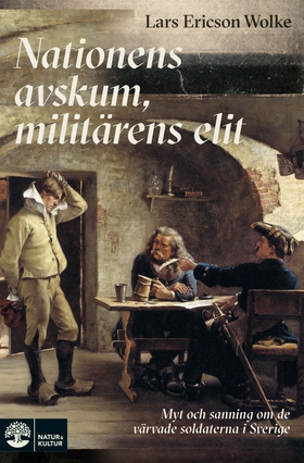 Nationens avskum, militärens elit : Myt och san