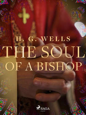 The Soul of a Bishop (e-bok) av H. G. Wells