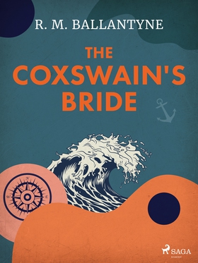 The Coxswain's Bride (e-bok) av R. M. Ballantyn