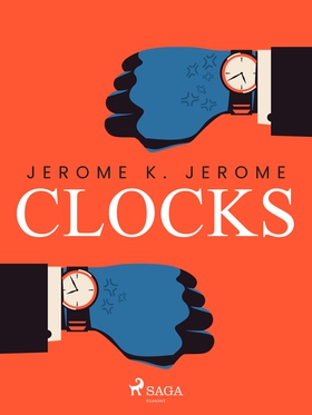 Clocks (e-bok) av Jerome K. Jerome