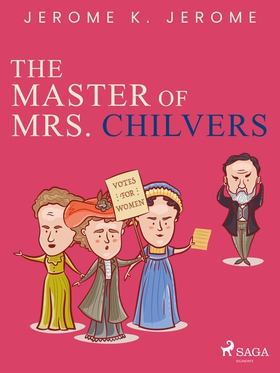 The Master of Mrs. Chilvers (e-bok) av Jerome K