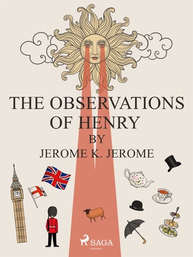 The Observations of Henry by Jerome K. Jerome (