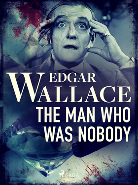 The Man Who Was Nobody (e-bok) av Edgar Wallace