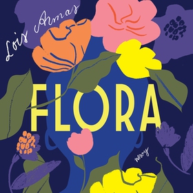 Flora (ljudbok) av Lois Armas