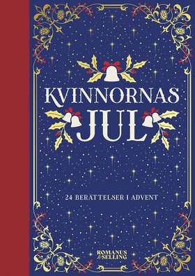 Kvinnornas jul : 24 berättelser i advent (e-bok