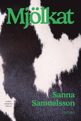 Mjölkat (e-bok) av Sanna Samuelsson