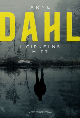 I cirkelns mitt (e-bok) av Arne Dahl