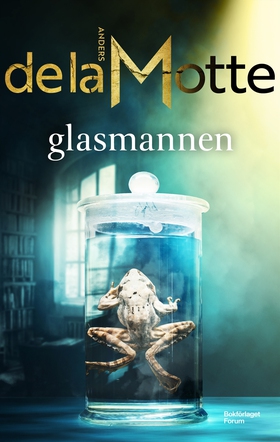 Glasmannen (e-bok) av Anders De la Motte