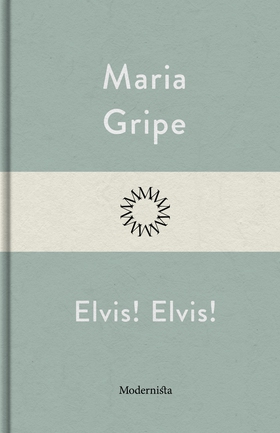 Elvis! Elvis! (e-bok) av Maria Gripe